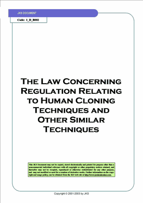 The Law Concerning Regulation Related to Human Cloning Techniques and Other Similar Techniques